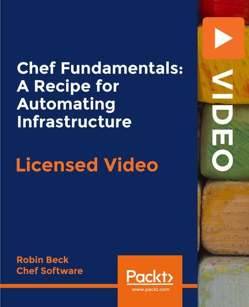 Oreilly - Chef Fundamentals: A Recipe for Automating Infrastructure