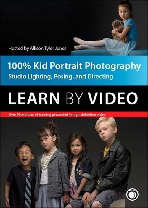 Oreilly - 100% Kid Portrait Photography: Learn by Video