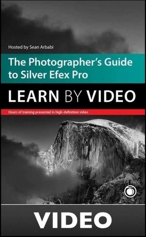Oreilly - The Photographer's Guide to Silver Efex Pro: Learn by Video
