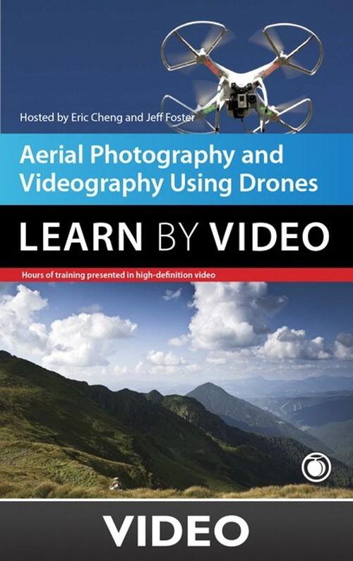 Oreilly - Aerial Photography and Videography Using Drones Learn by Video