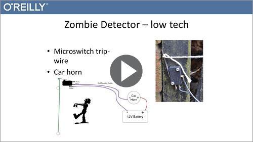Oreilly - Using your Maker Skills to survive a Zombie Apocalypse with Raspberry Pi and Arduino