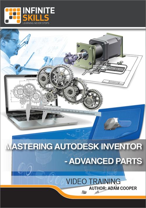 Oreilly - Mastering Autodesk Inventor - Advanced Parts