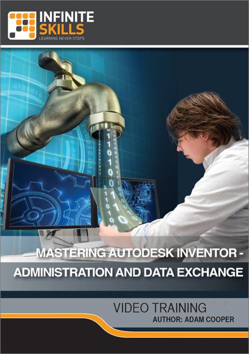 Oreilly - Mastering Autodesk Inventor - Administration and Data Exchange
