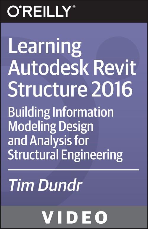 Oreilly - Learning Autodesk Revit Structure 2016