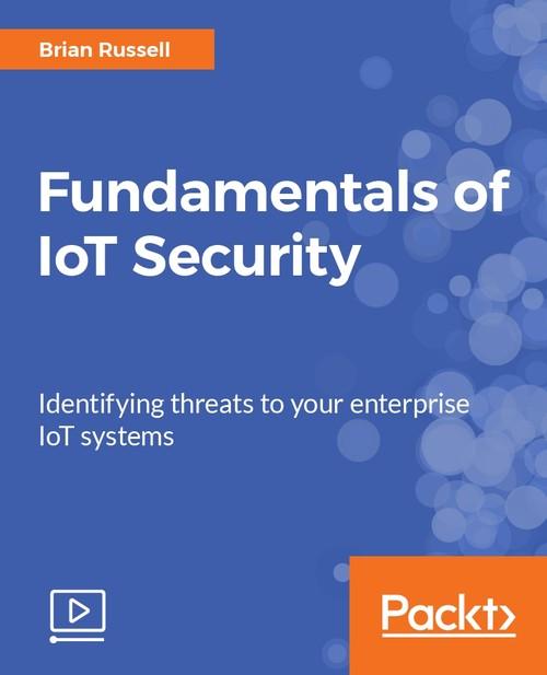 Oreilly - Fundamentals of IoT Security