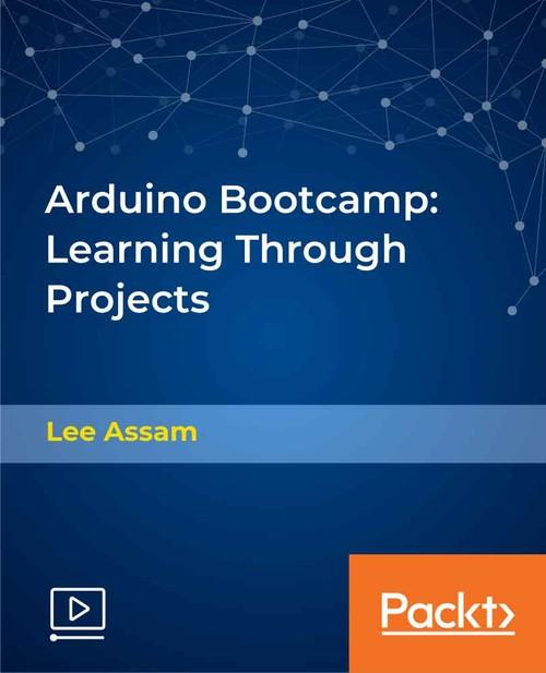 Oreilly - Arduino Bootcamp: Learning Through Projects