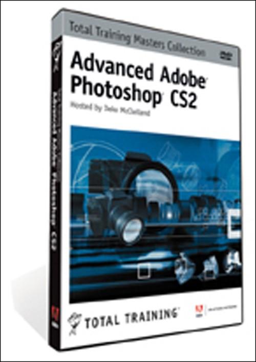 Oreilly - Total Training for Advanced Adobe Photoshop CS2