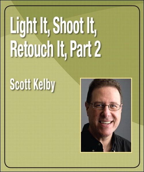 Oreilly - Light It, Shoot It, Retouch It, Part 2