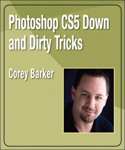 Oreilly - Photoshop CS5 Down and Dirty Tricks
