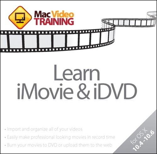 Oreilly - Learn iMovie and iDVD: Mac Video Training