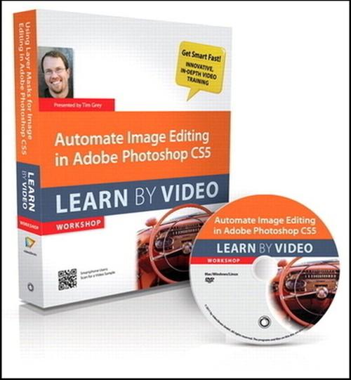 Oreilly - Automate Image Editing in Adobe Photoshop CS5: Learn by Video