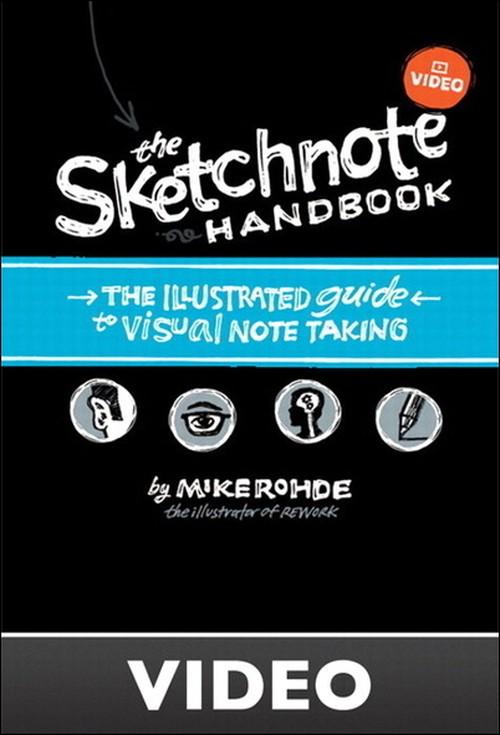 Oreilly - The Sketchnote Handbook Video the illustrated guide to visual note taking