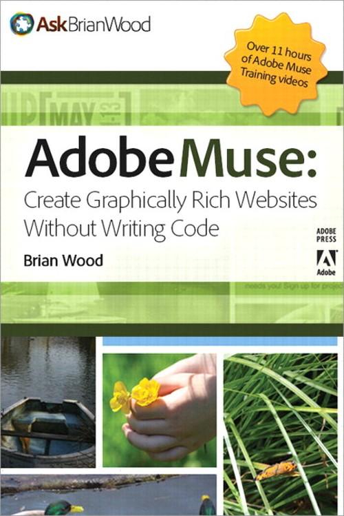 Oreilly - 'Adobe Muse: Create Graphically Rich Websites Without Writing Code'