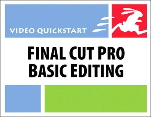 Oreilly - Final Cut Pro Basic Editing: Video QuickStart