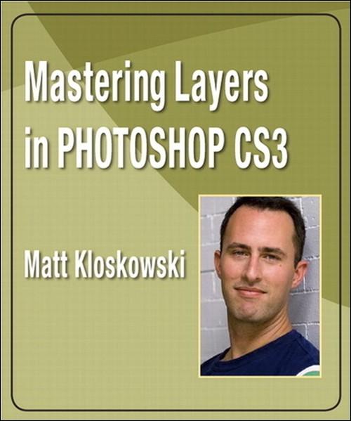 Oreilly - Mastering Layers in Photoshop CS3