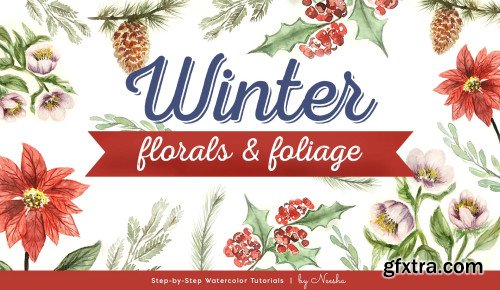 Winter Florals & Foliage in Watercolor (step-by-step lessons)