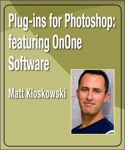 Oreilly - Plug-ins for Photoshop: featuring OnOne Software