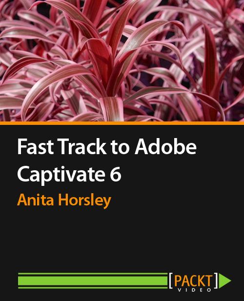 Oreilly - Fast Track to Adobe Captivate 6