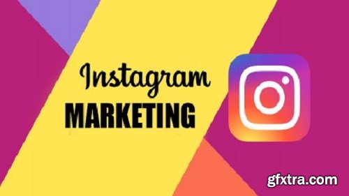 Instagram Marketing Course : Step By Step Guide