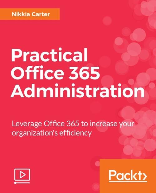 Oreilly - Practical Office 365 Administration