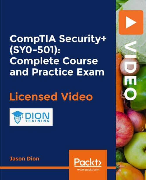 Oreilly - CompTIA Security+ (SY0-501): Complete Course and Practice Exam