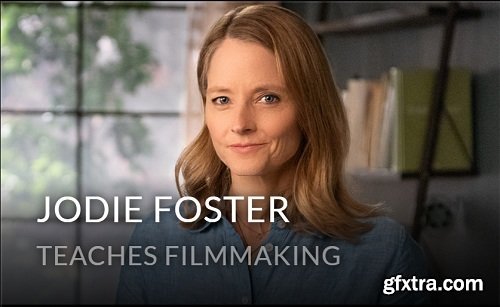 MasterClass - Jodie Foster Teaches Filmmaking