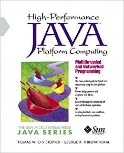 High-Performance Java Platform Computing: Multithreaded and Networked Programming