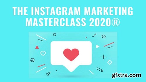 The Instagram Marketing Masterclass 2020