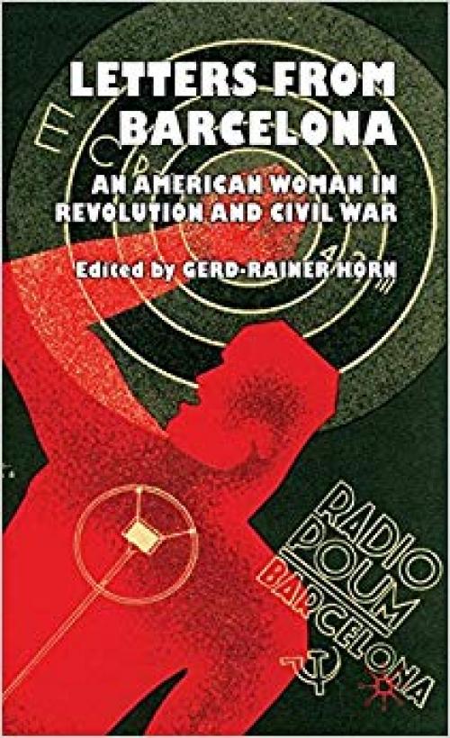 Letters from Barcelona: An American Woman in Revolution and Civil War