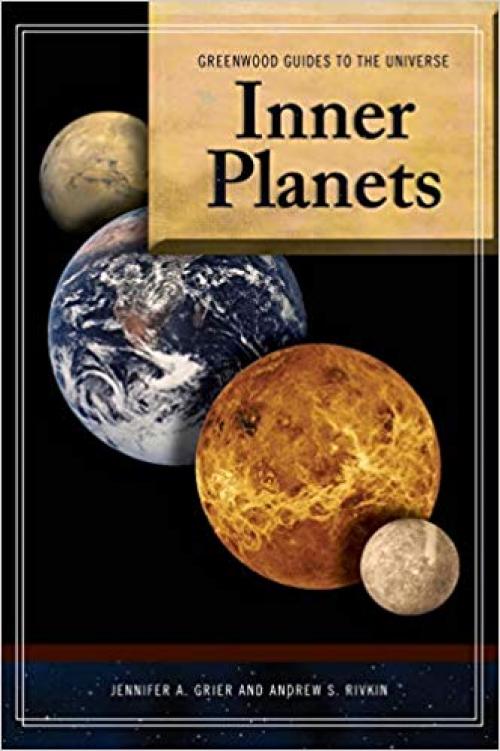 Guide to the Universe: Inner Planets (Greenwood Guides to the Universe)
