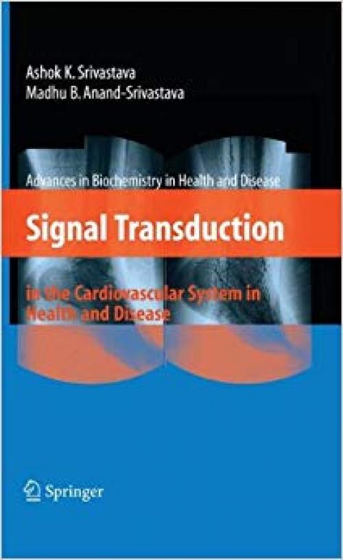 Signal Transduction in the Cardiovascular System in Health and Disease (Advances in Biochemistry in Health and Disease)