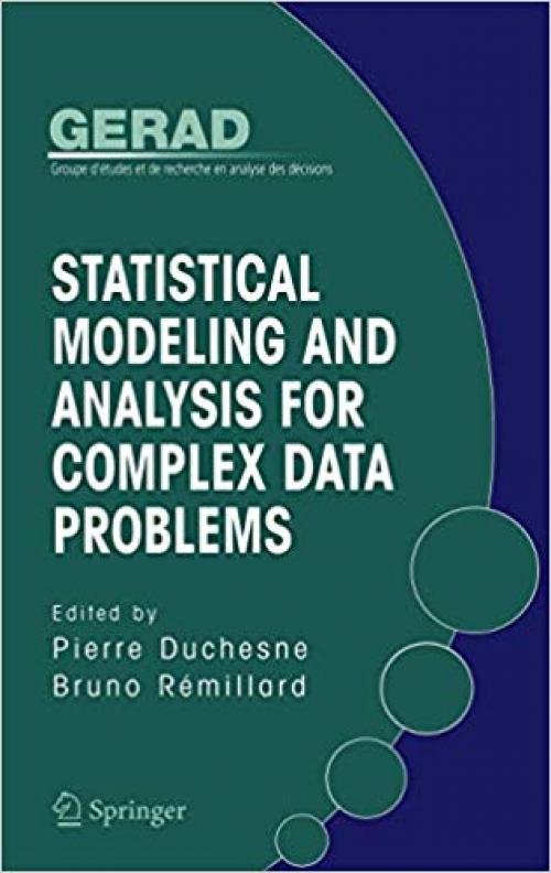 Statistical Modeling and Analysis for Complex Data Problems (Gerad 25th Anniversary Series)