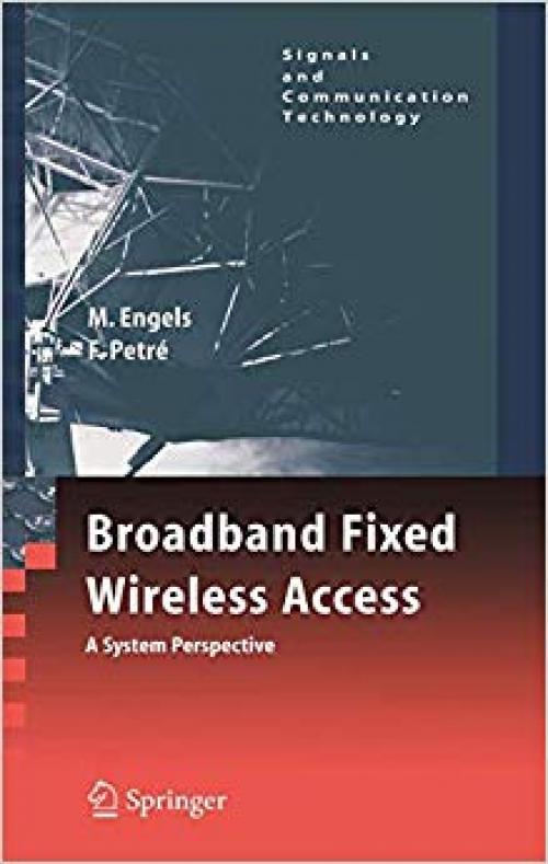 Broadband Fixed Wireless Access: A System Perspective (Signals and Communication Technology)