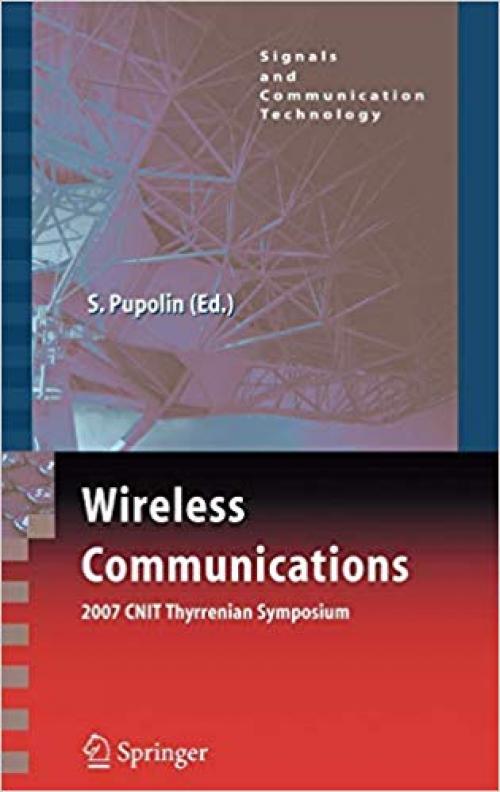 Wireless Communications 2007 CNIT Thyrrenian Symposium (Signals and Communication Technology)
