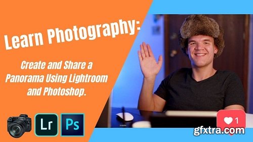 Learn Photography: Create and Share a Panorama Using Lightroom and Photoshop