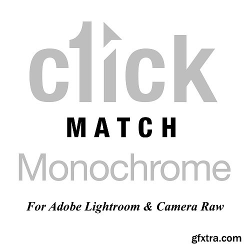 C1ick Match Monochrome Pack for Adobe Lightroom and Camera Raw
