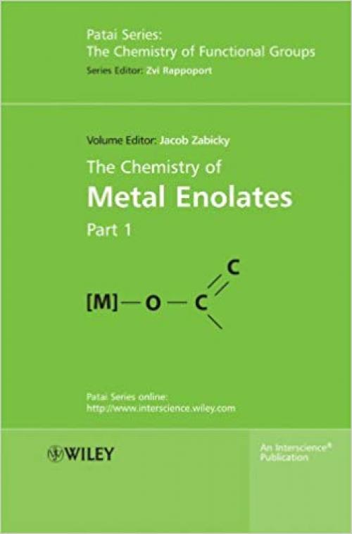 The Chemistry of Metal Enolates, 2 Volume Set (Patai's Chemistry of Functional Groups)