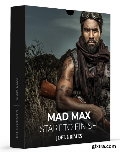 Joel Grimes Photography - Start to Finish - Mad Max