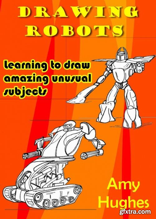 Drawing Robots: Learning to draw amazing unusual subjects