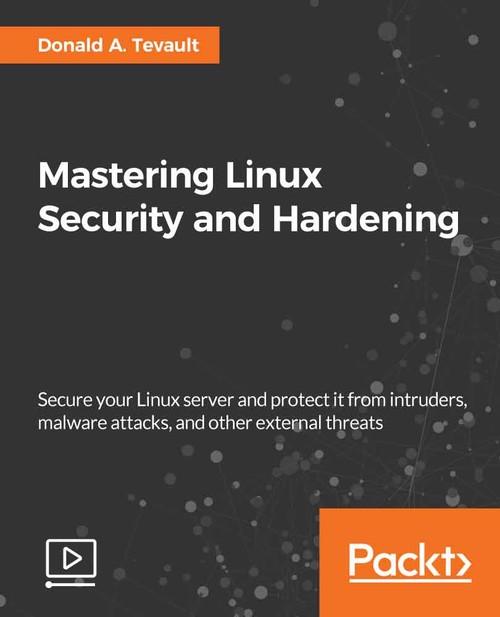 Oreilly - Mastering Linux Security and Hardening