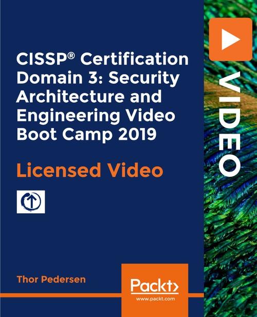 Oreilly - CISSP®️ Certification Domain 3: Security Architecture and Engineering Video Boot Camp