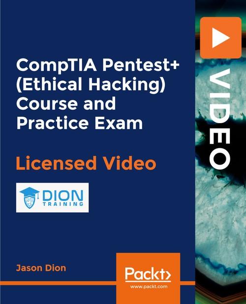 Oreilly - CompTIA Pentest+ (Ethical Hacking) Course and Practice Exam