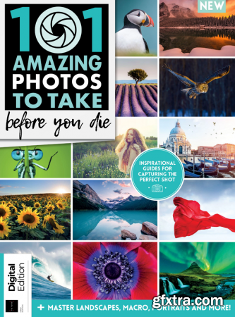 101 Amazing Photos to Take Before You Die - First Edition