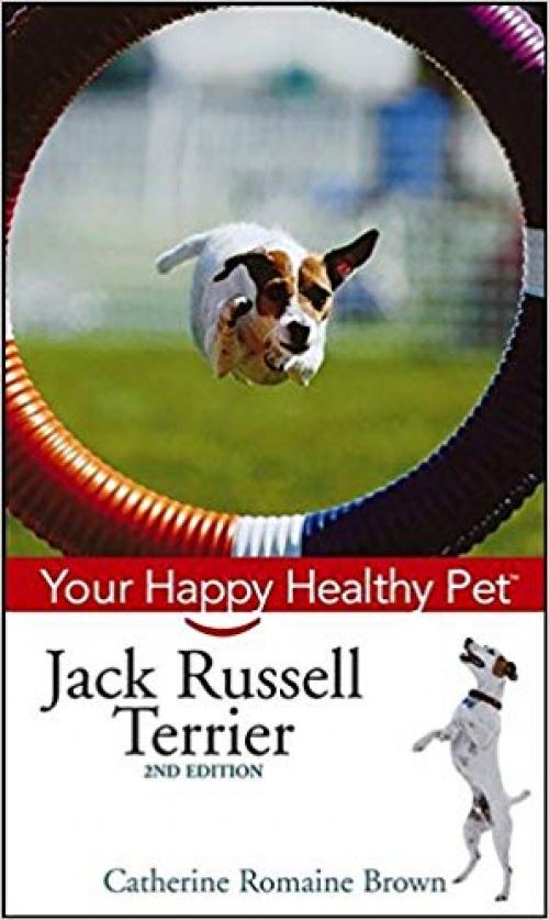 Jack Russell Terrier: Your Happy Healthy Pet