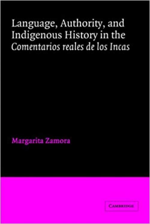 Language, Authority in Comentarios (Cambridge Iberian and Latin American Studies)