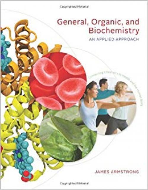 General, Organic, and Biochemistry: An Applied Approach (Available Titles OWL)