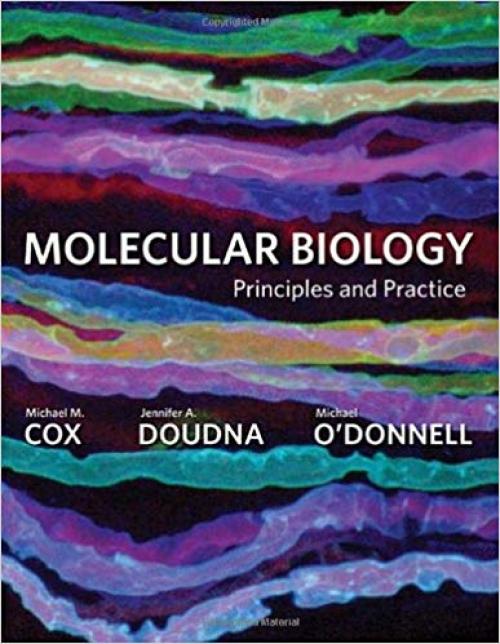 Molecular Biology: Principles and Practice