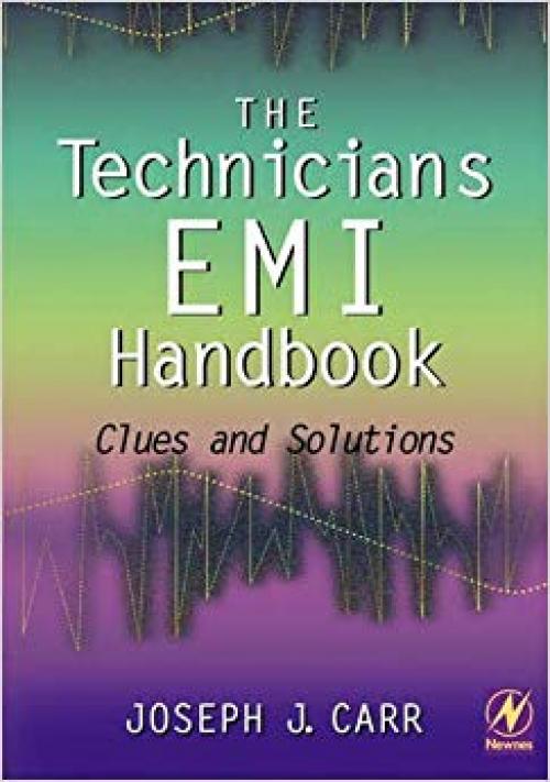 The Technician's EMI Handbook: Clues and Solutions