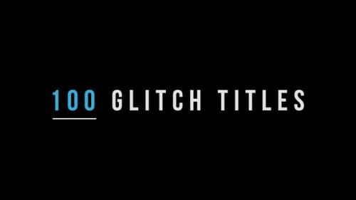 Videohive - 100 Glitch Titles - 21810535