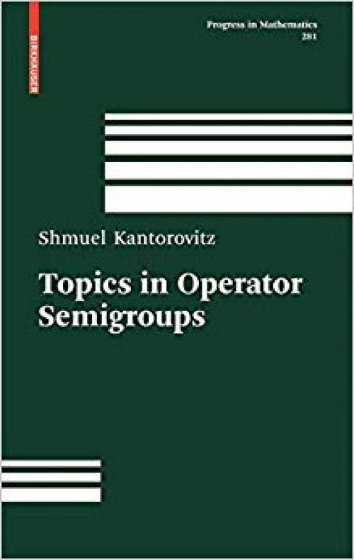 Topics in Operator Semigroups (Progress in Mathematics)
